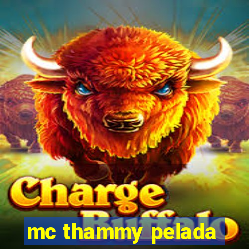 mc thammy pelada